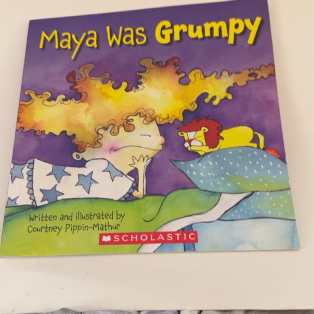 Maya Was Grumpy