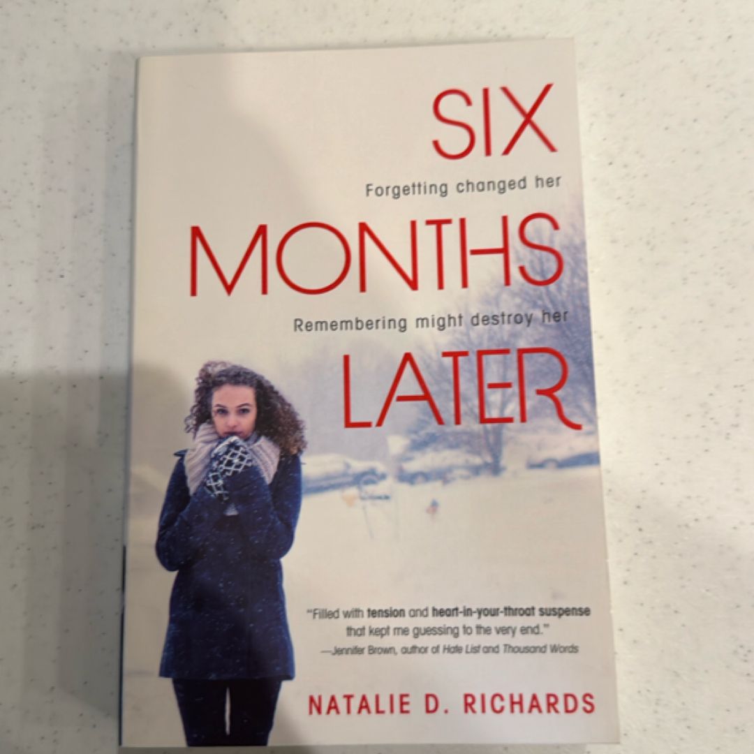 Six Months Later
