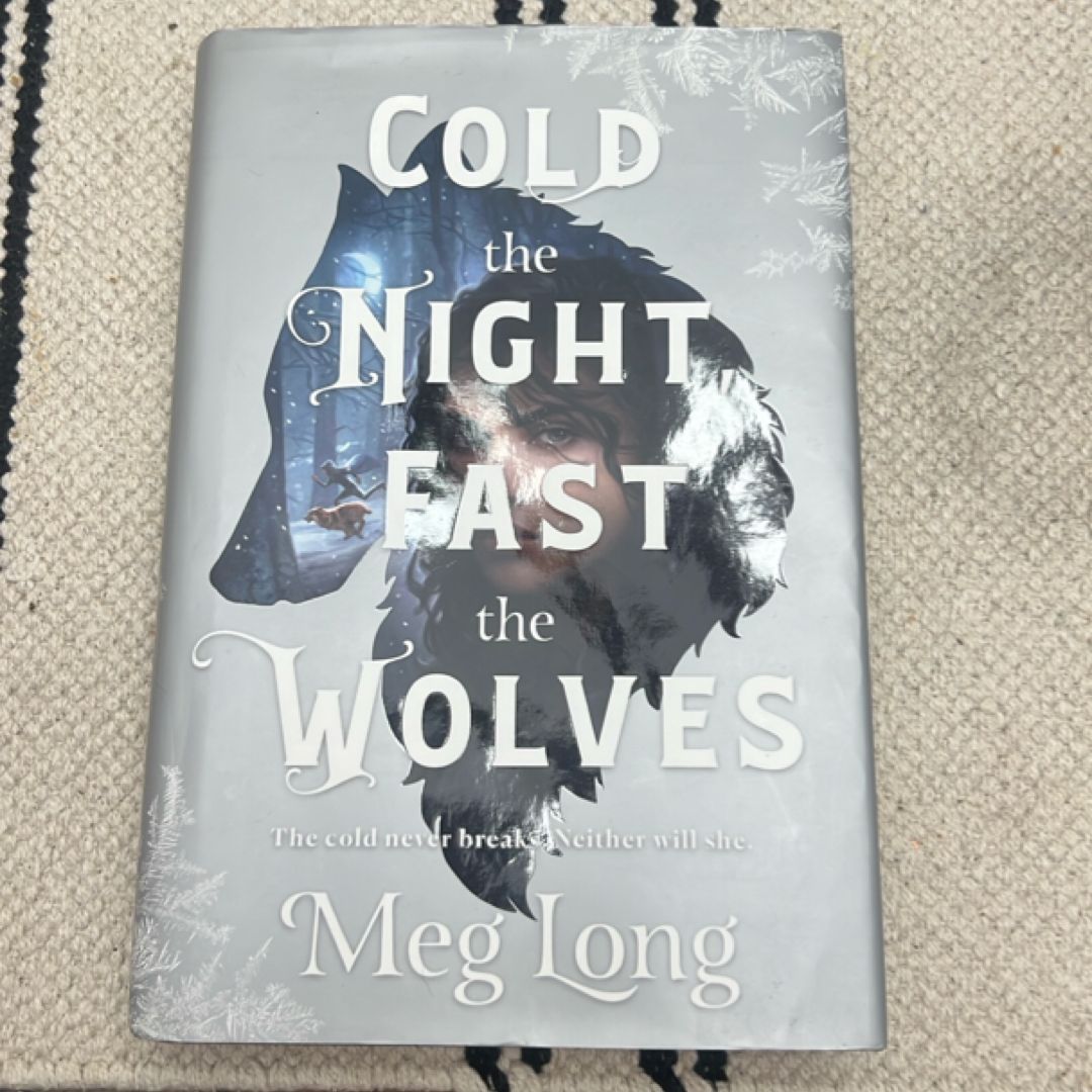 Cold the Night, Fast the Wolves