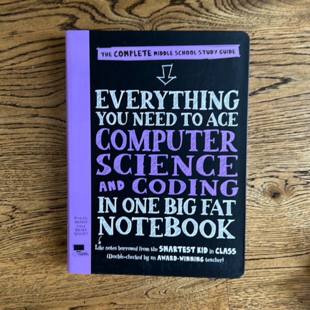 Everything You Need to Ace Computer Science and Coding in One Big Fat Notebook