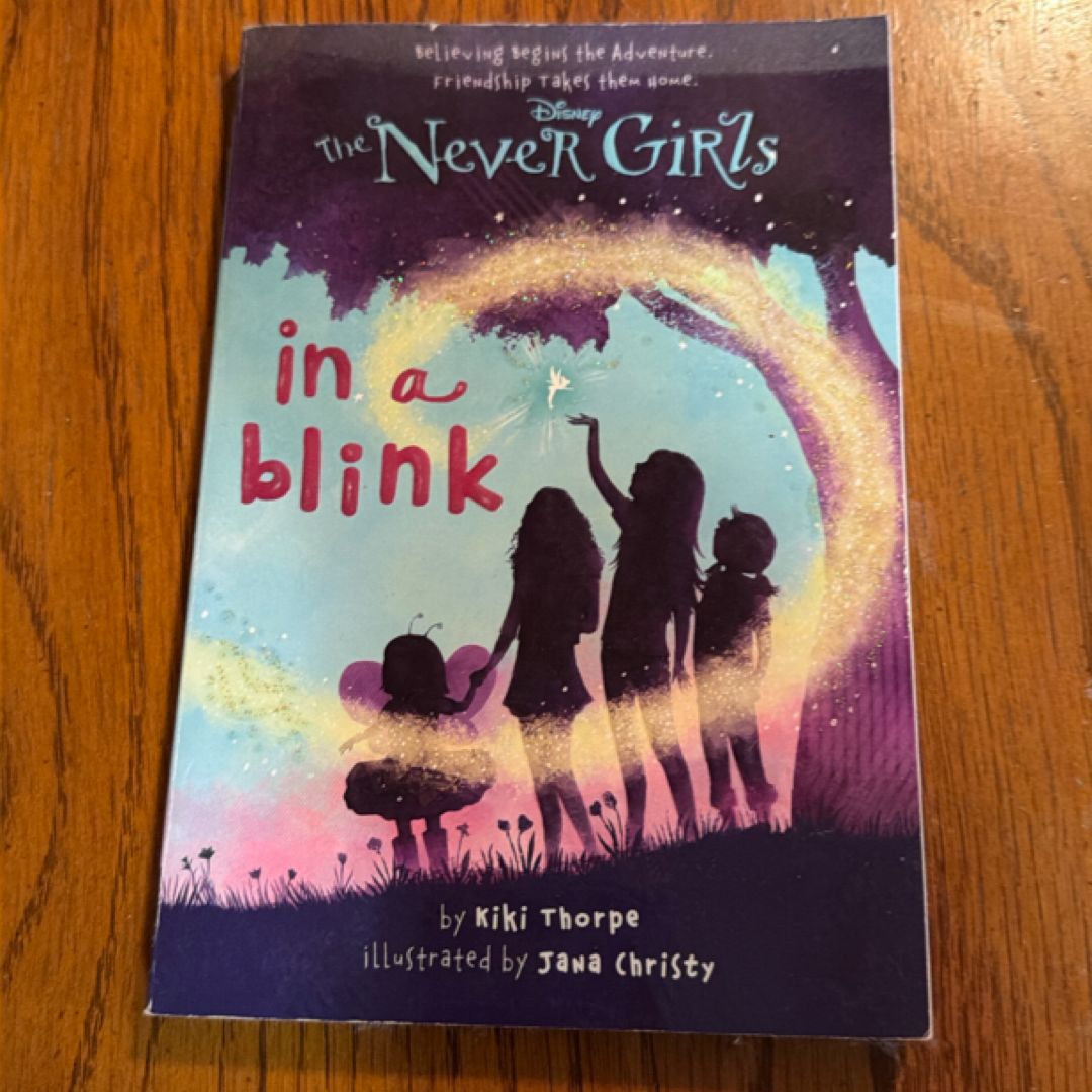 Never Girls #1: in a Blink (Disney: the Never Girls)