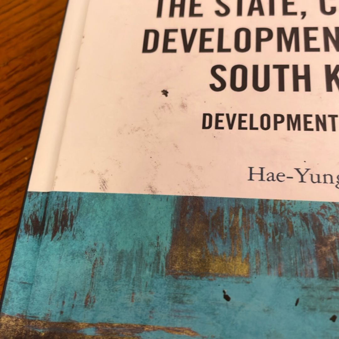 The State, Class and Developmentalism in South Korea by Hae-Yung Song