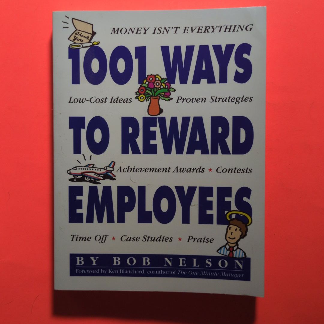 1,001 Ways to Reward Employees