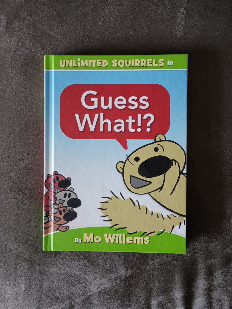Guess What!?-An Unlimited Squirrels Book