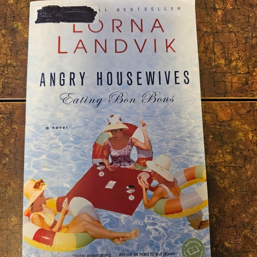 Angry Housewives Eating Bon Bons