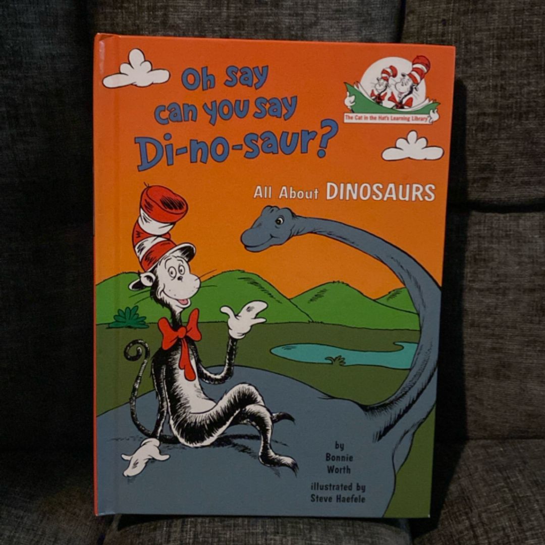 Oh Say Can You Say Di-No-saur?
