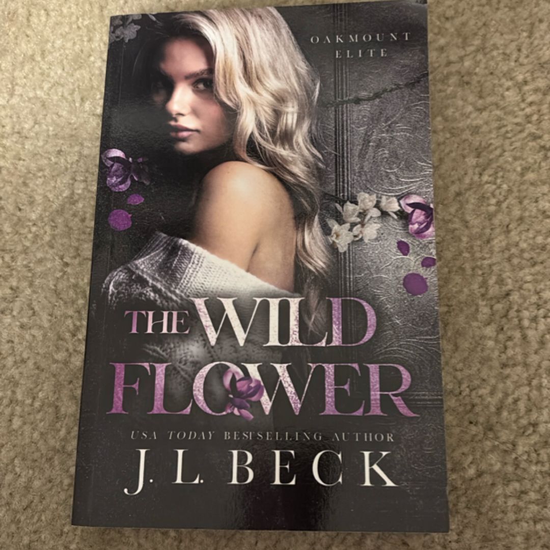The Wildflower: a Dark New Adult Bully Romance