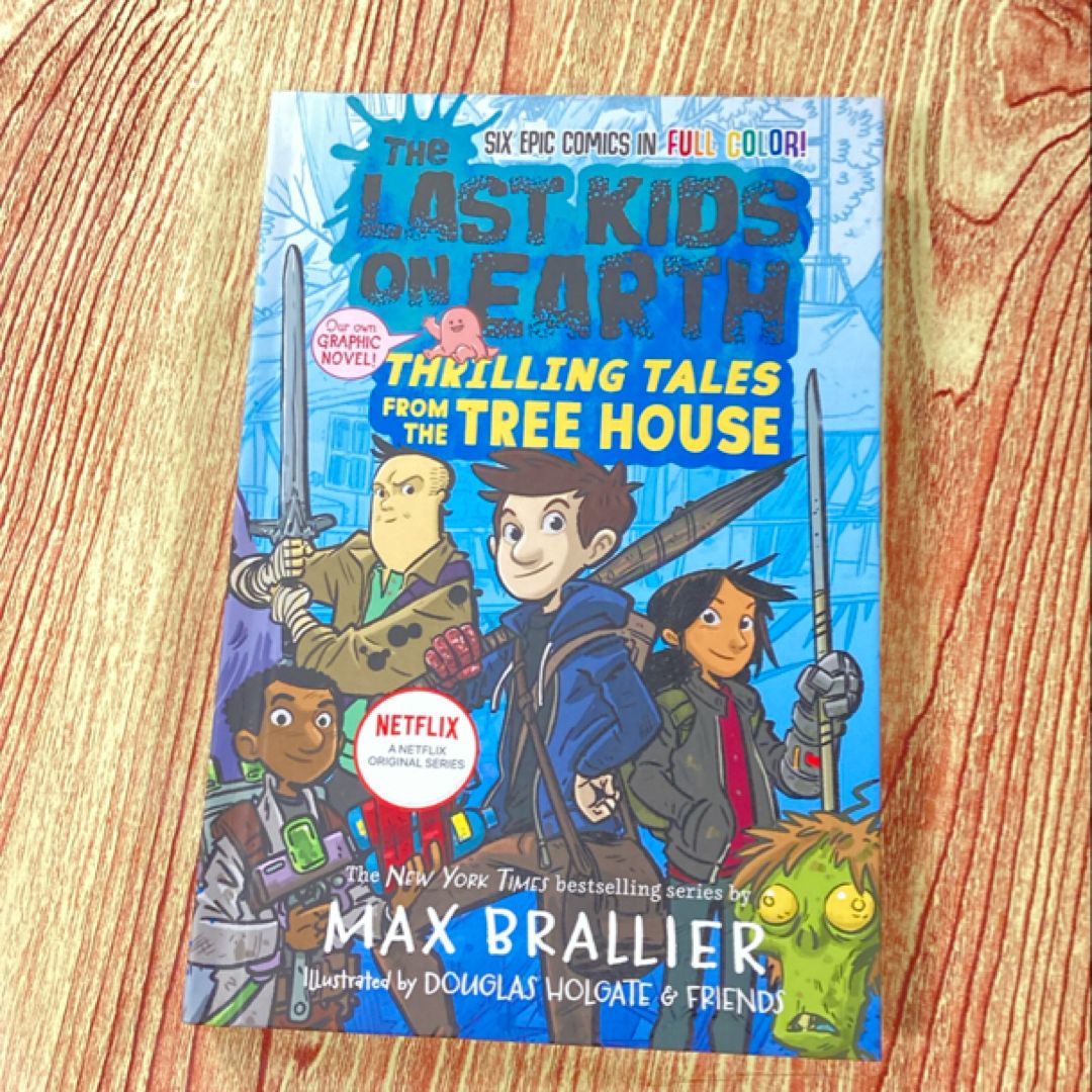 The Last Kids on Earth: Thrilling Tales from the Tree House