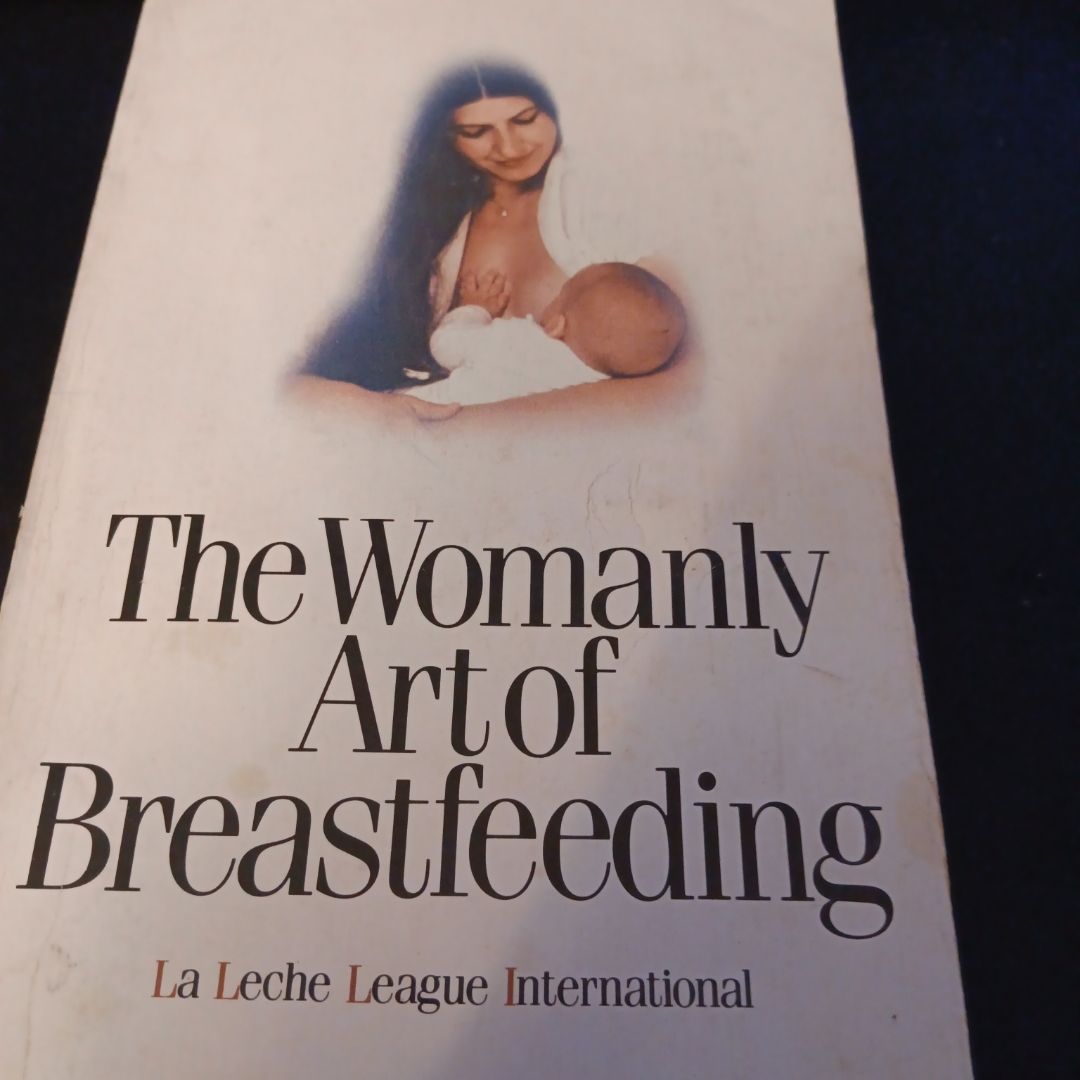 The Womanly Art of Breastfeeding
