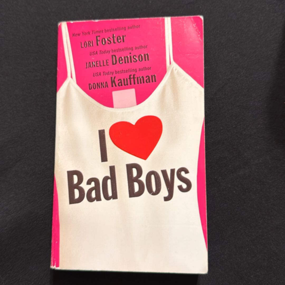 I Love Bad Boys
