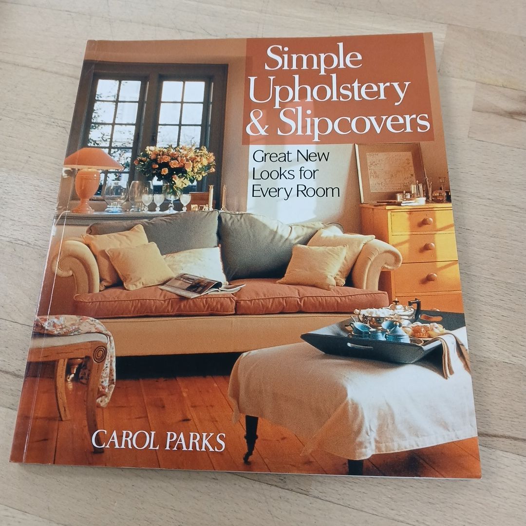 Simple Upholstery and Slipcovers