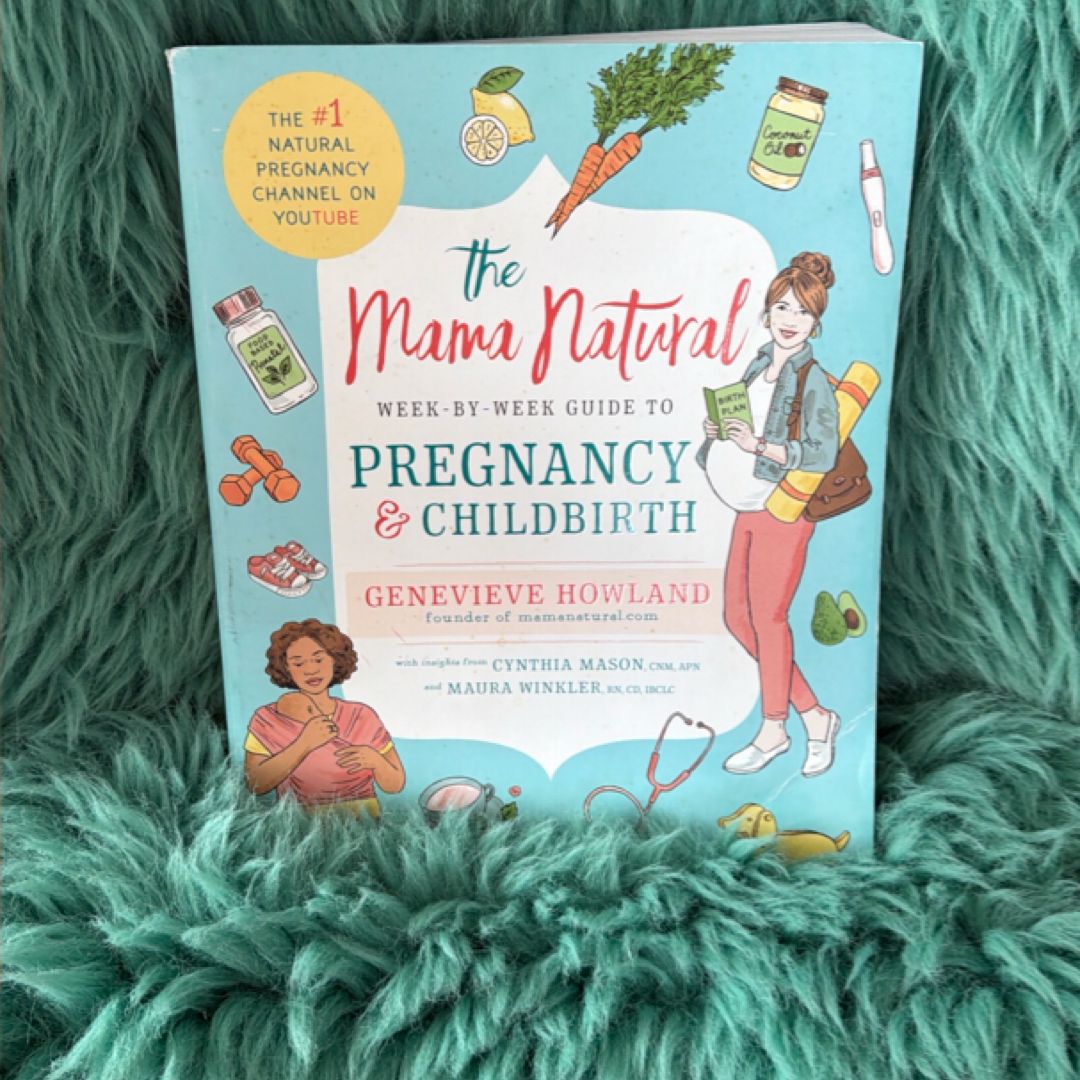 The Mama Natural Week-By-Week Guide to Pregnancy and Childbirth
