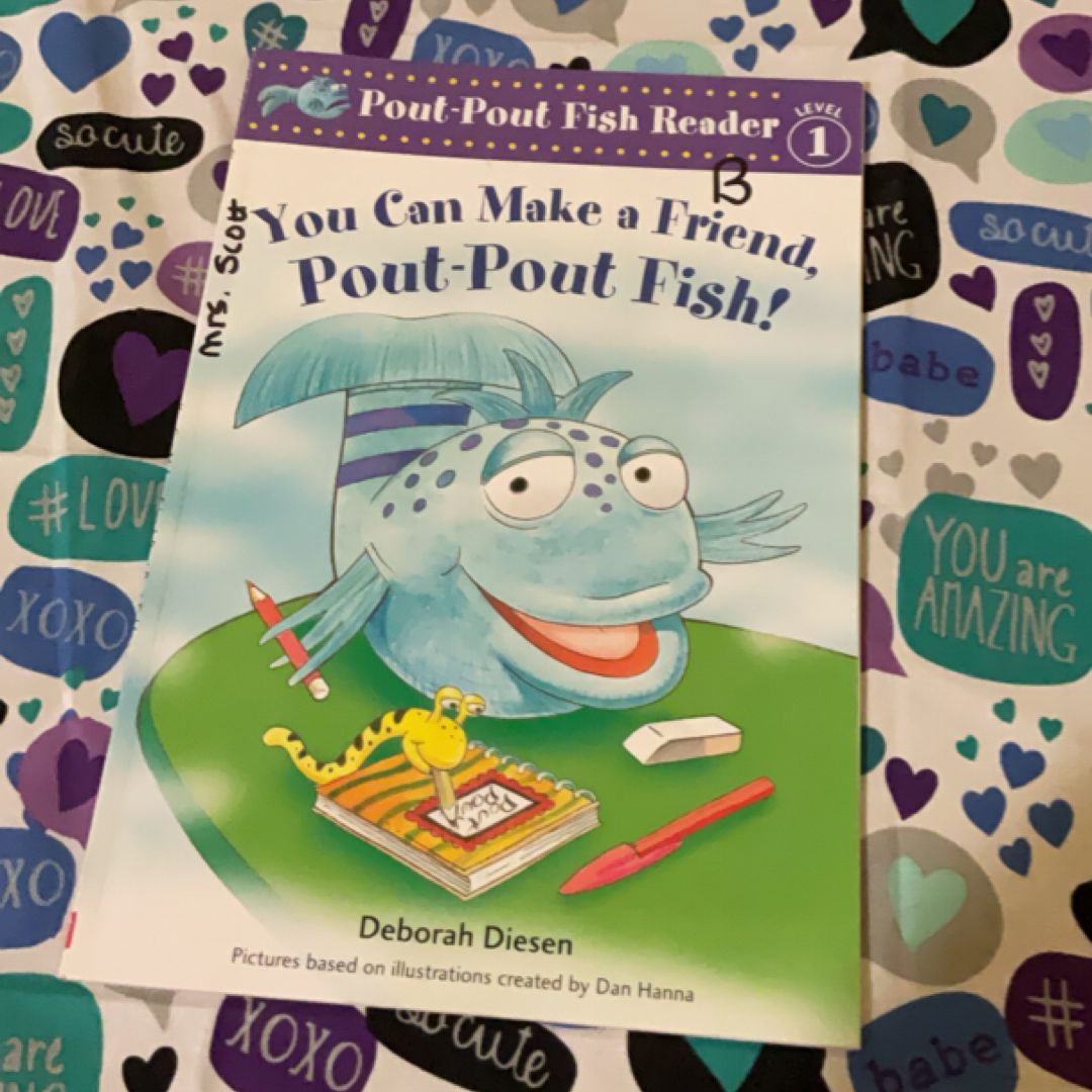 You Can Make a Friend, Pout-pout Fish!