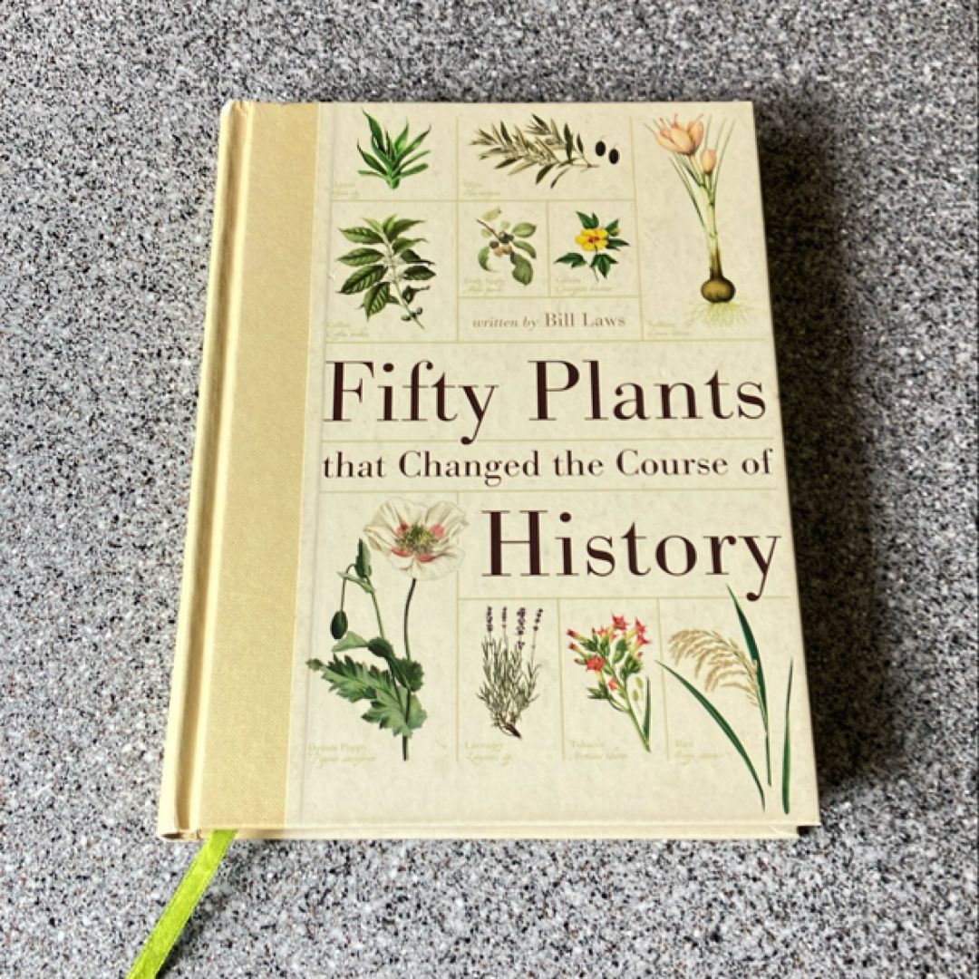 Fifty Plants That Changed the Course of History