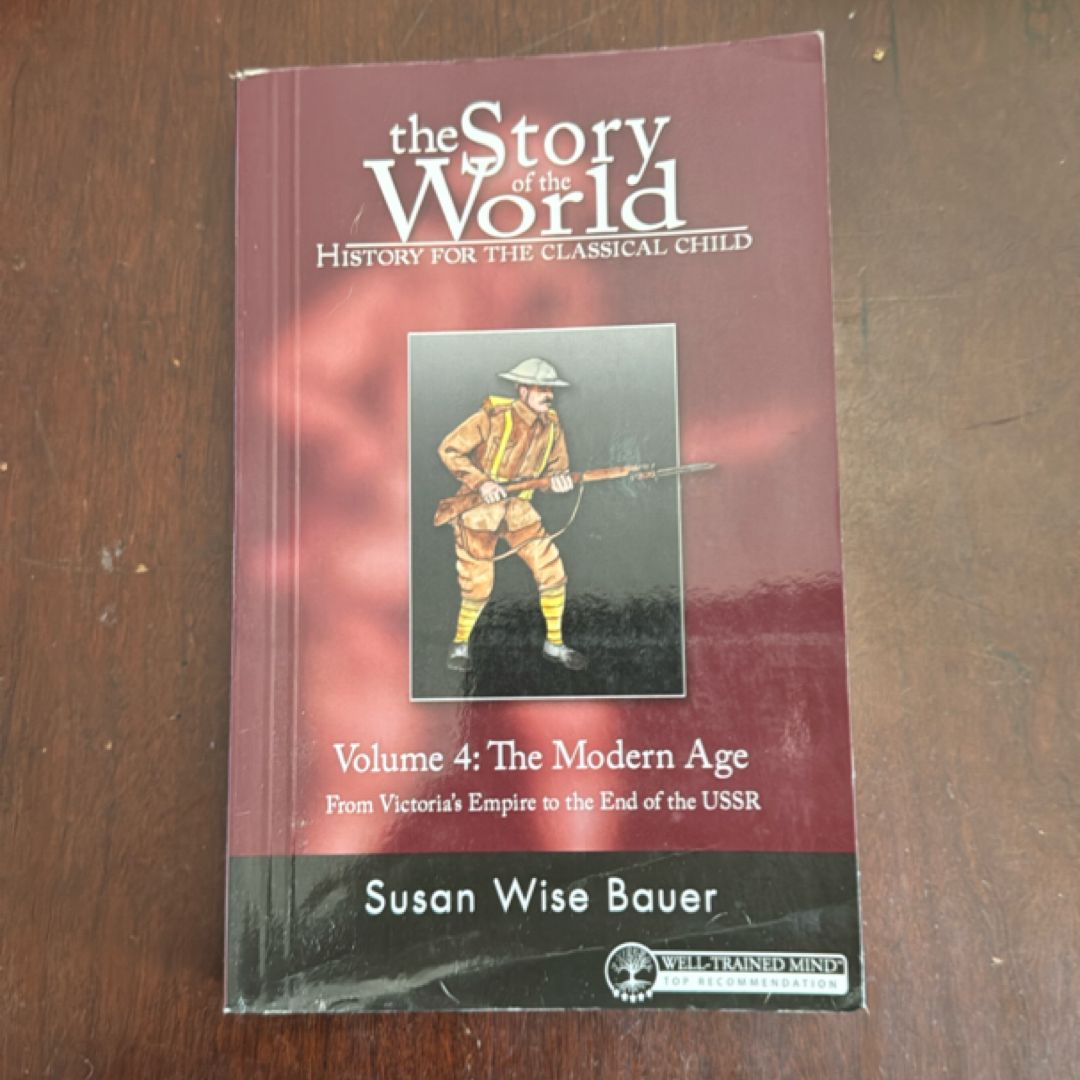 The Story of the World: History for the Classical Child, Volume 4
