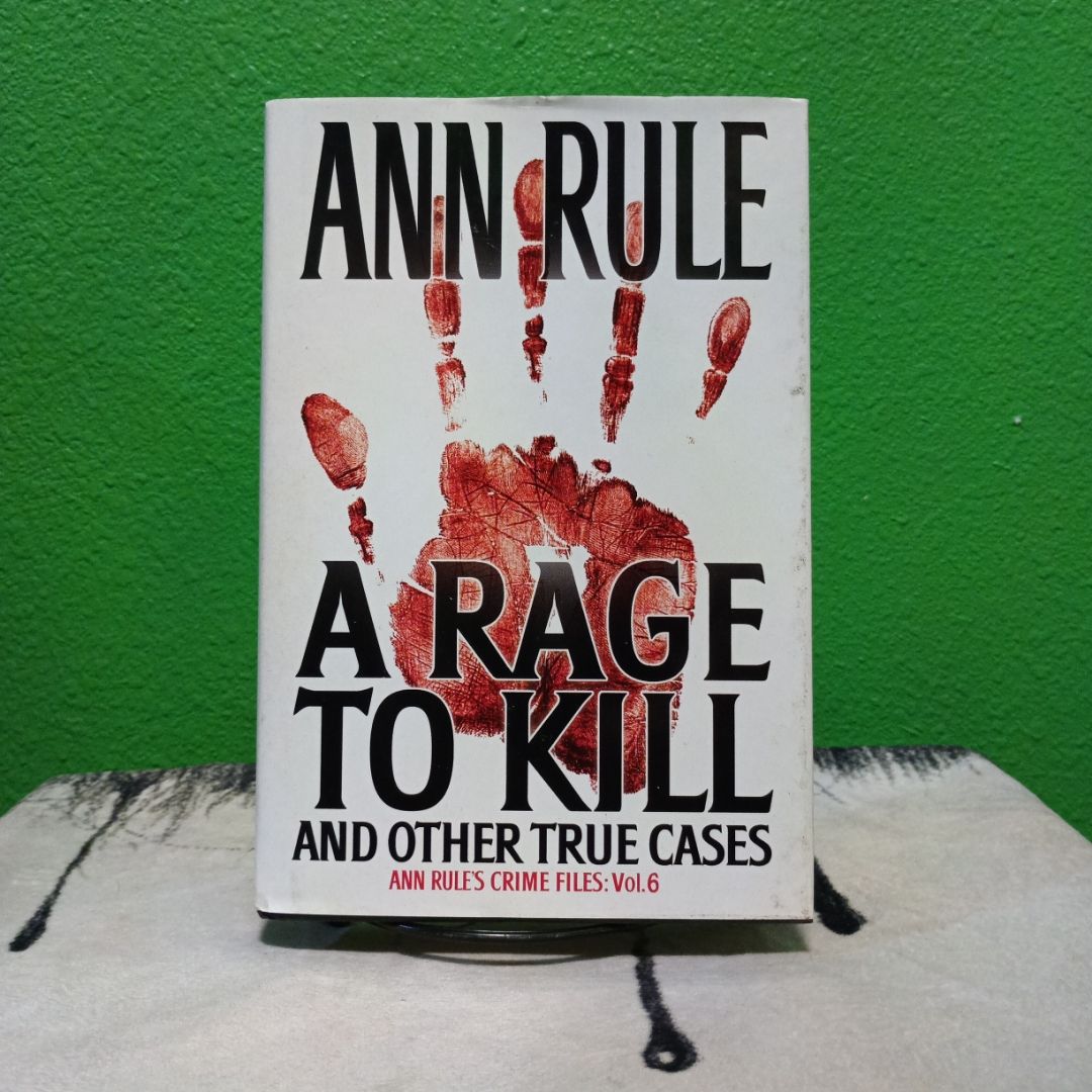 A Rage to Kill and Other True Cases