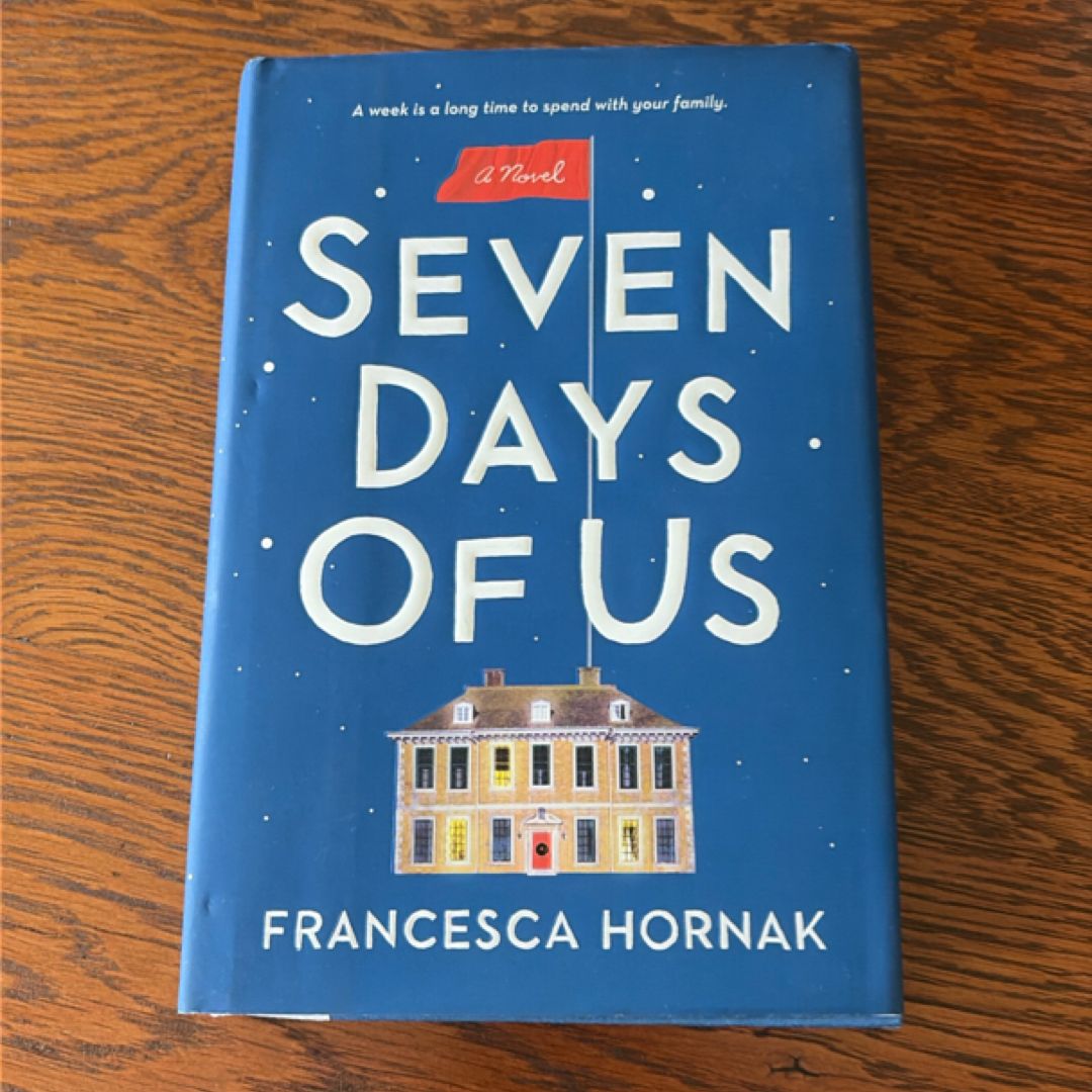 Seven Days of Us: A Novel