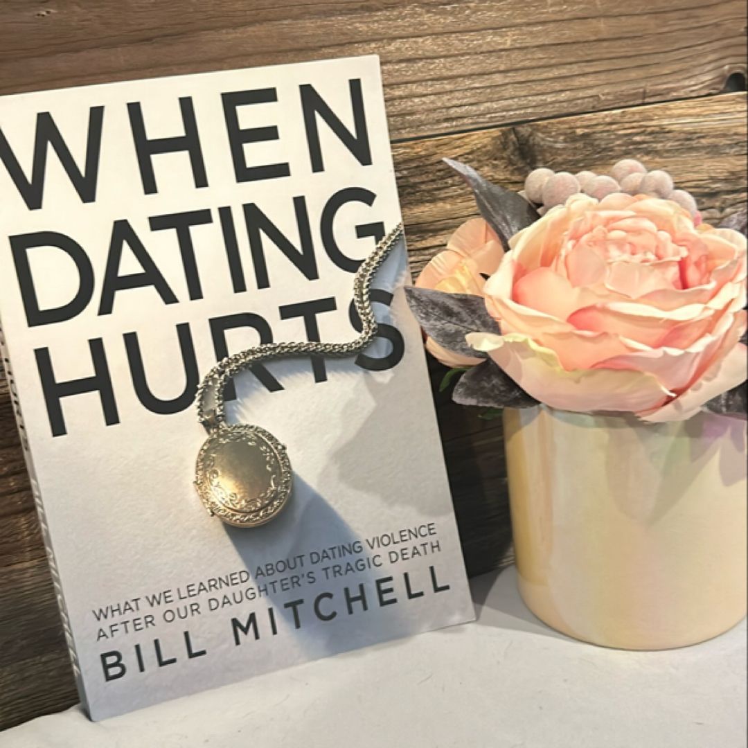 When Dating Hurts