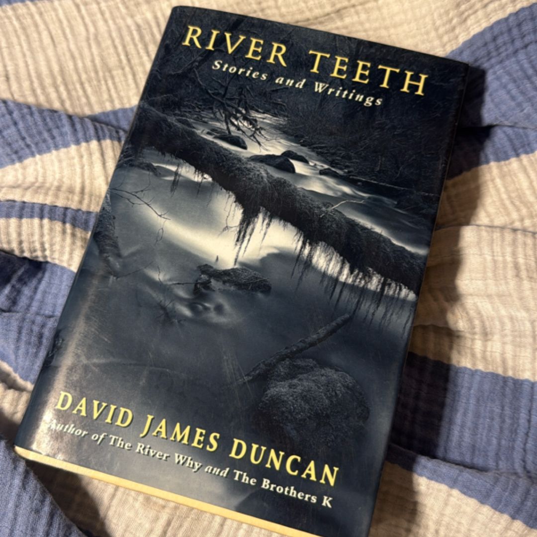 River Teeth by David James Duncan