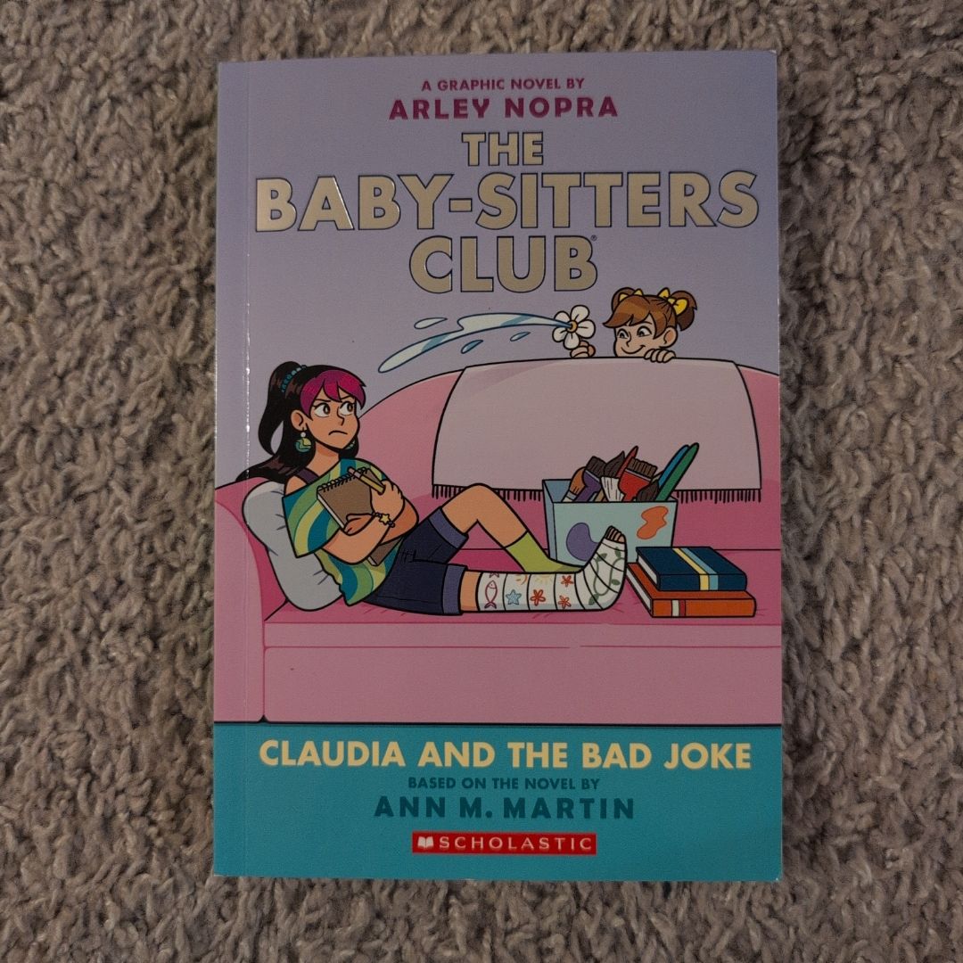 Claudia and the Bad Joke: a Graphic Novel (the Baby-Sitters Club #15)