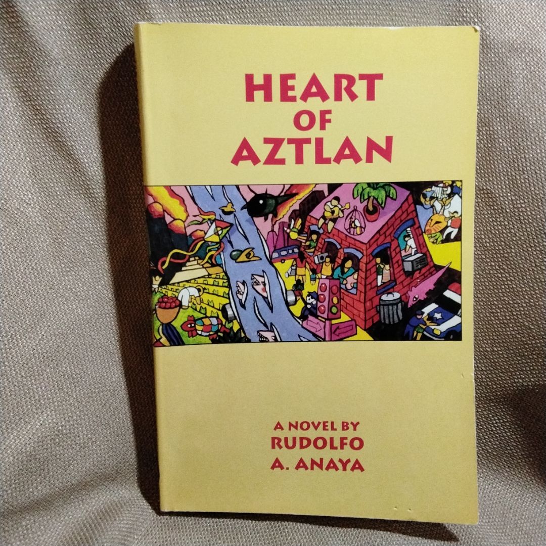 Heart of Aztlan by Rudolfo Anaya
