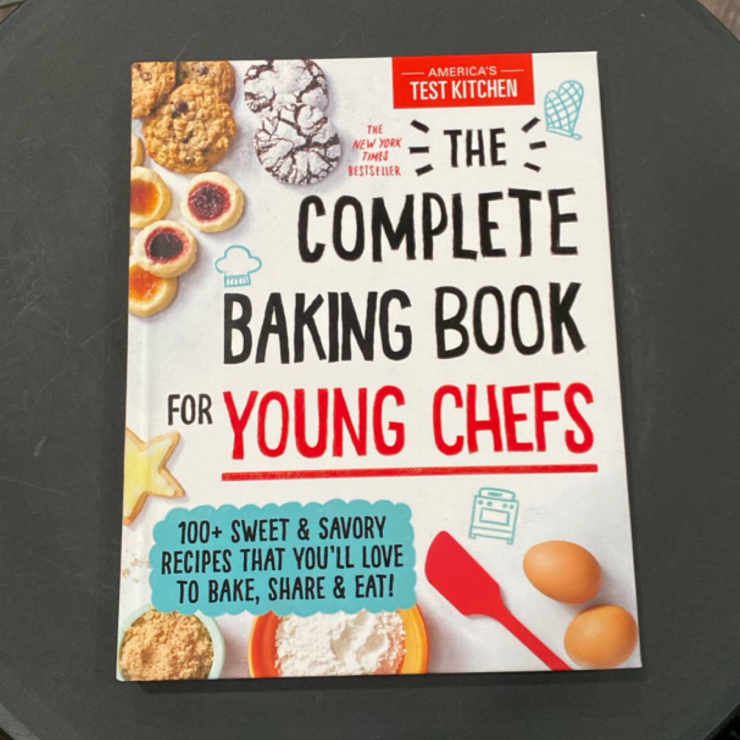 The Complete Baking Book for Young Chefs