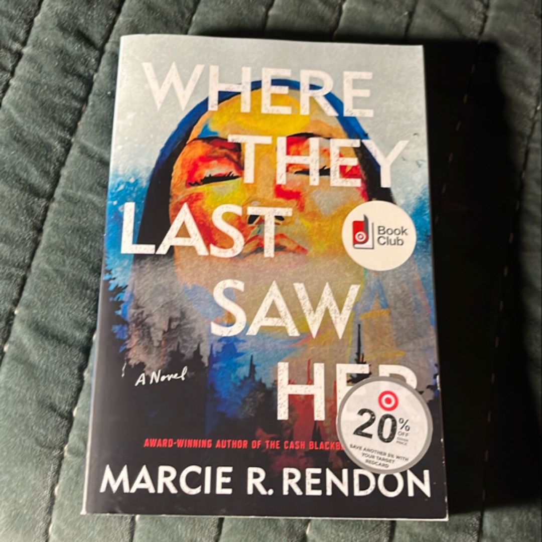 Where They Last Saw Her by Marcie R. Rendon