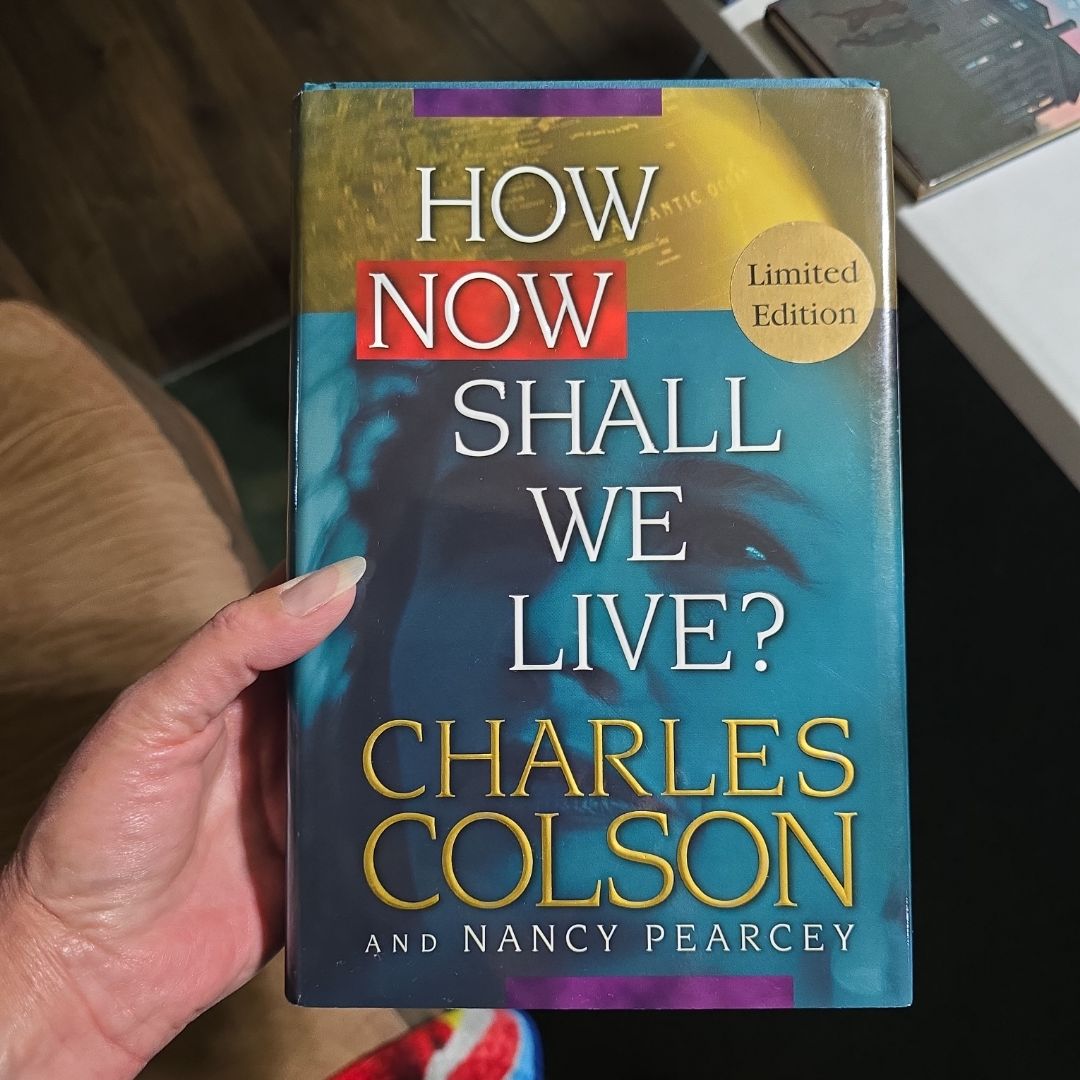 How Now Shall We Live?