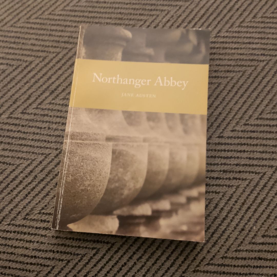 Northanger Abbey A Novel in Two Volumes