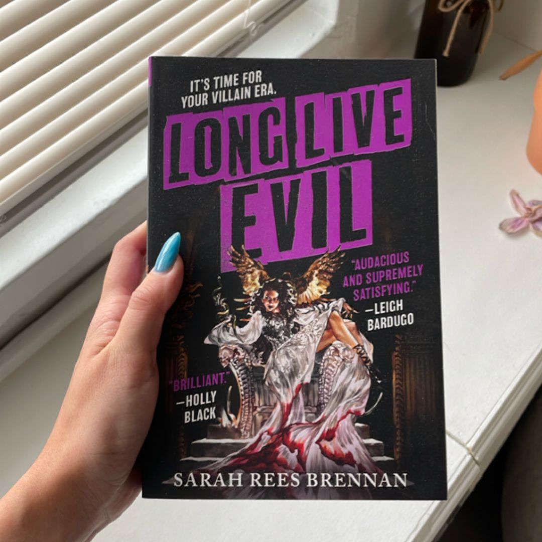 Long Live Evil