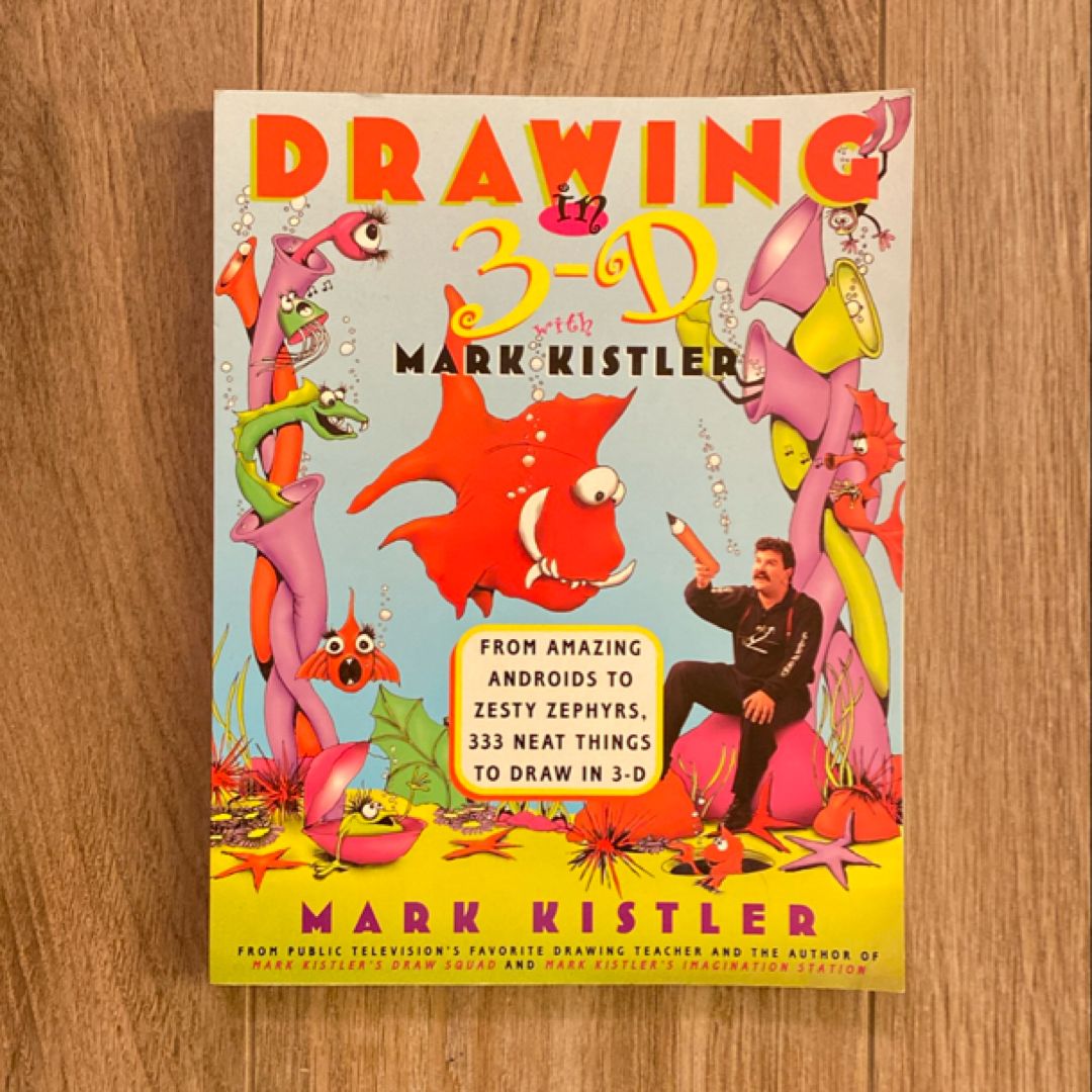 Drawing in 3-D with Mark Kistler by Mark | PangoBooks