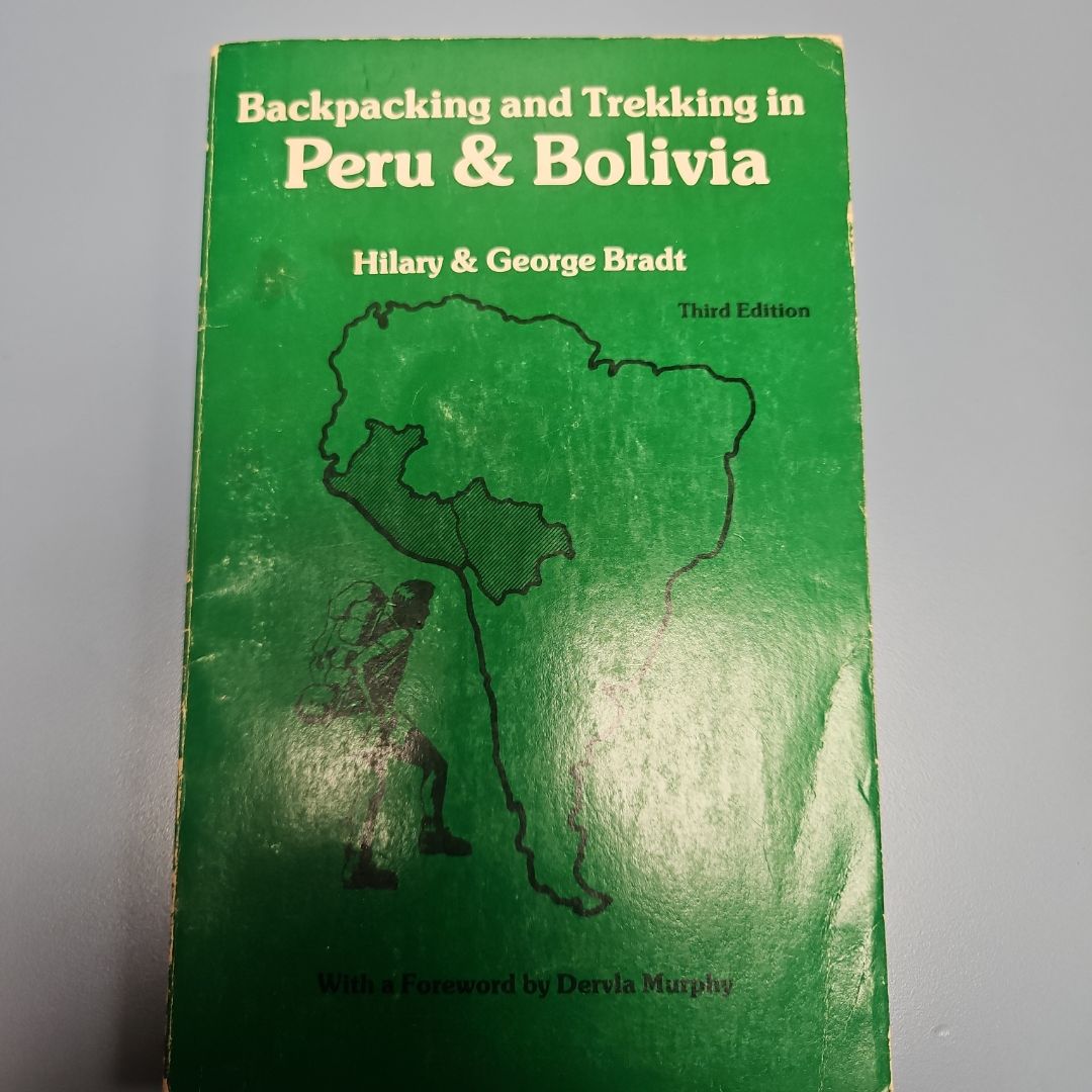 Backpacking and Trekking in Peru and Bolivia