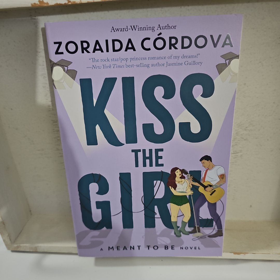 Kiss the Girl (a Meant to Be Novel)