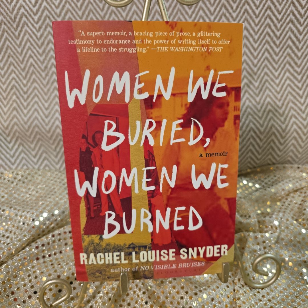 Women We Buried, Women We Burned
