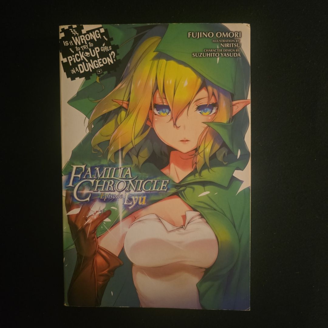 Is It Wrong to Try to Pick up Girls in a Dungeon? Familia Chronicle, Vol. 1 (light Novel)