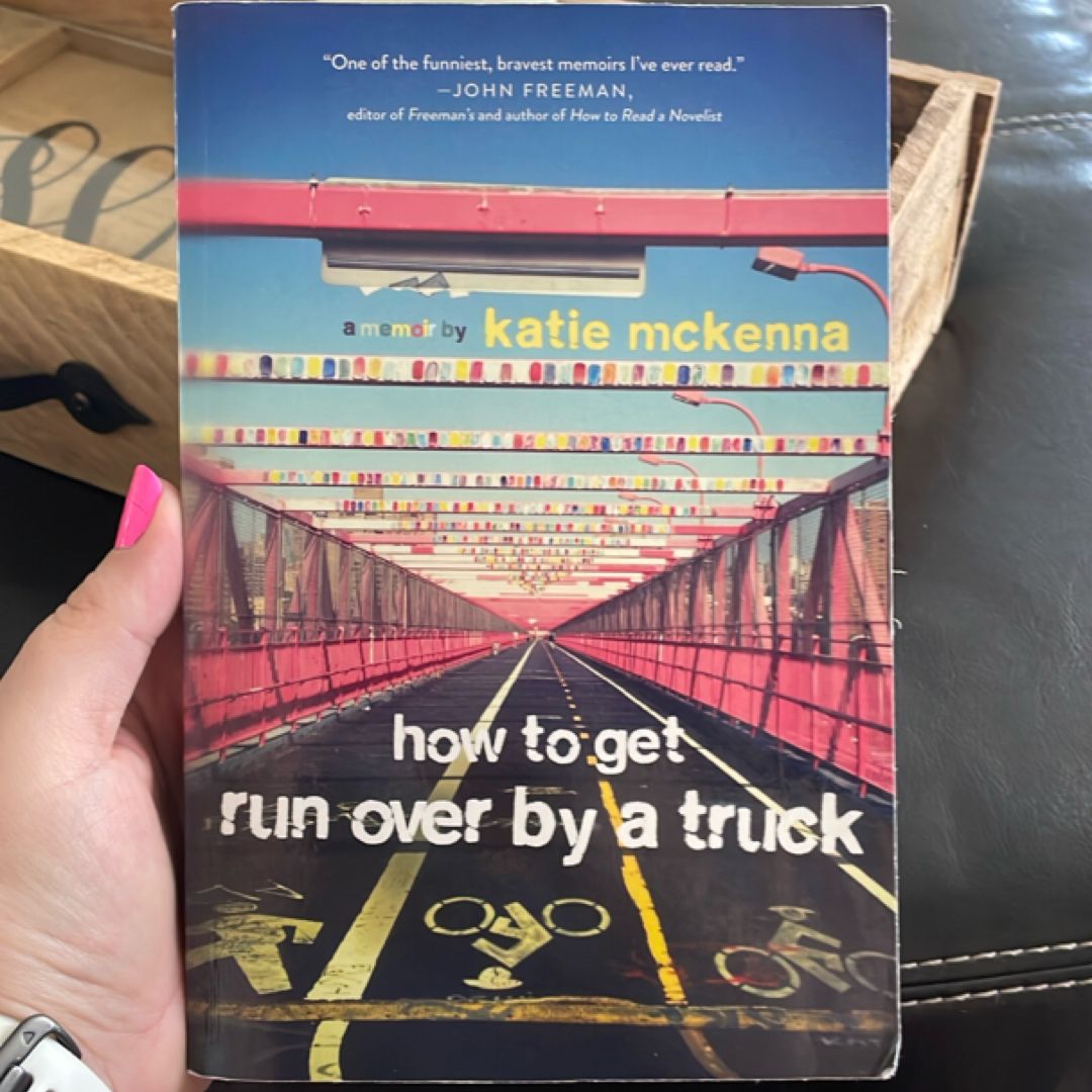 How to Get Run over by a Truck