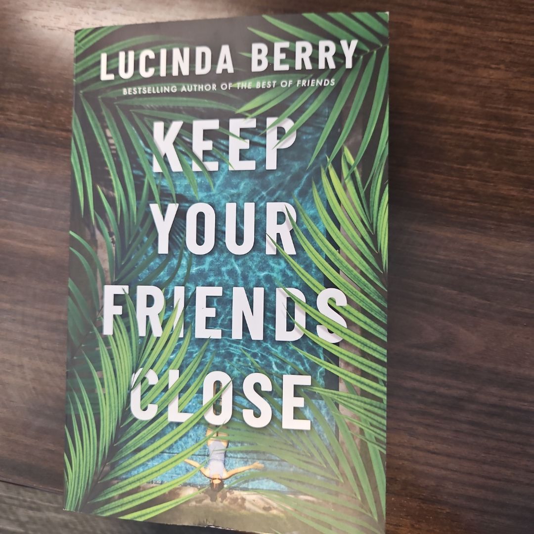 Keep Your Friends Close