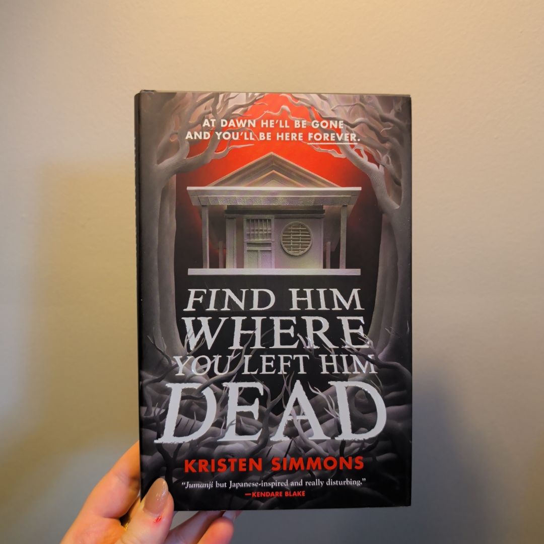 Find Him Where You Left Him Dead