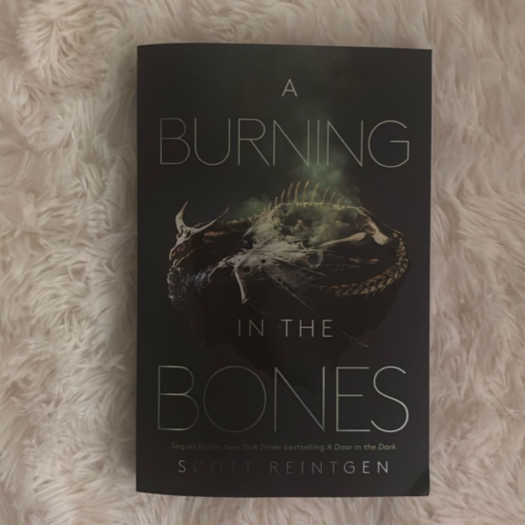 A Burning in the Bones