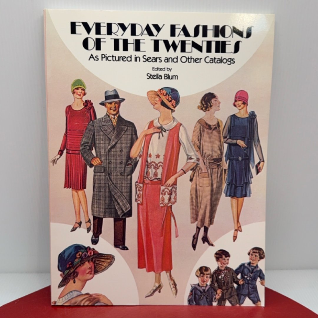 Everyday Fashions of the Twenties As Pictured in Sears and Other Catalogs