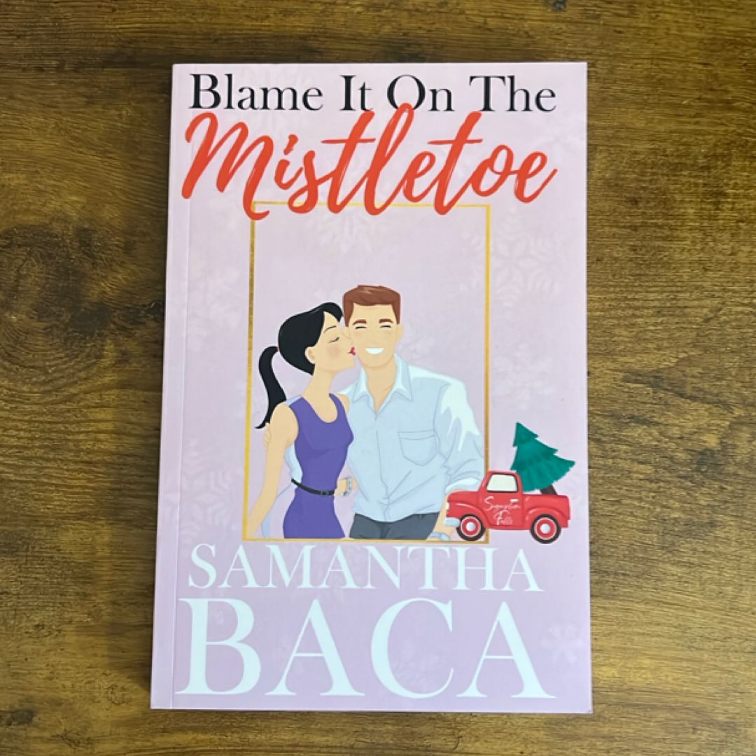 Blame It on the Mistletoe