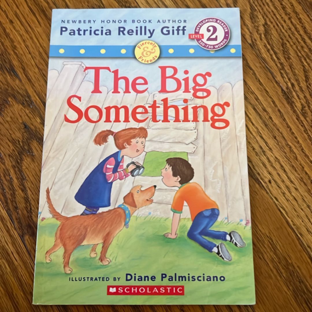 Fiercely and Friends: the Big Something