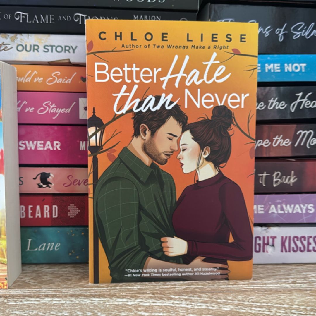 Better Hate Than Never