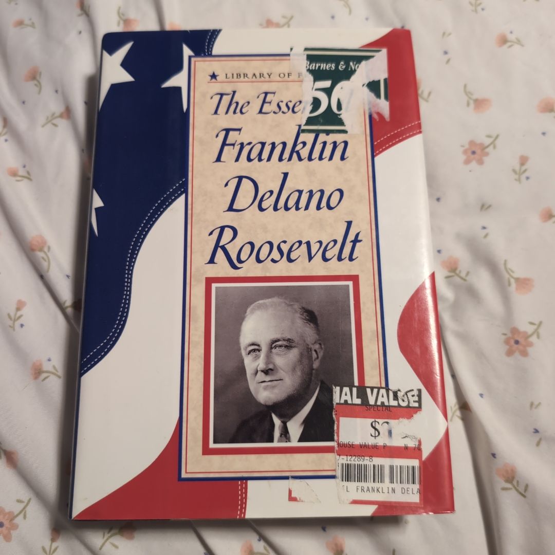 The Essential Franklin Delano Roosevelt