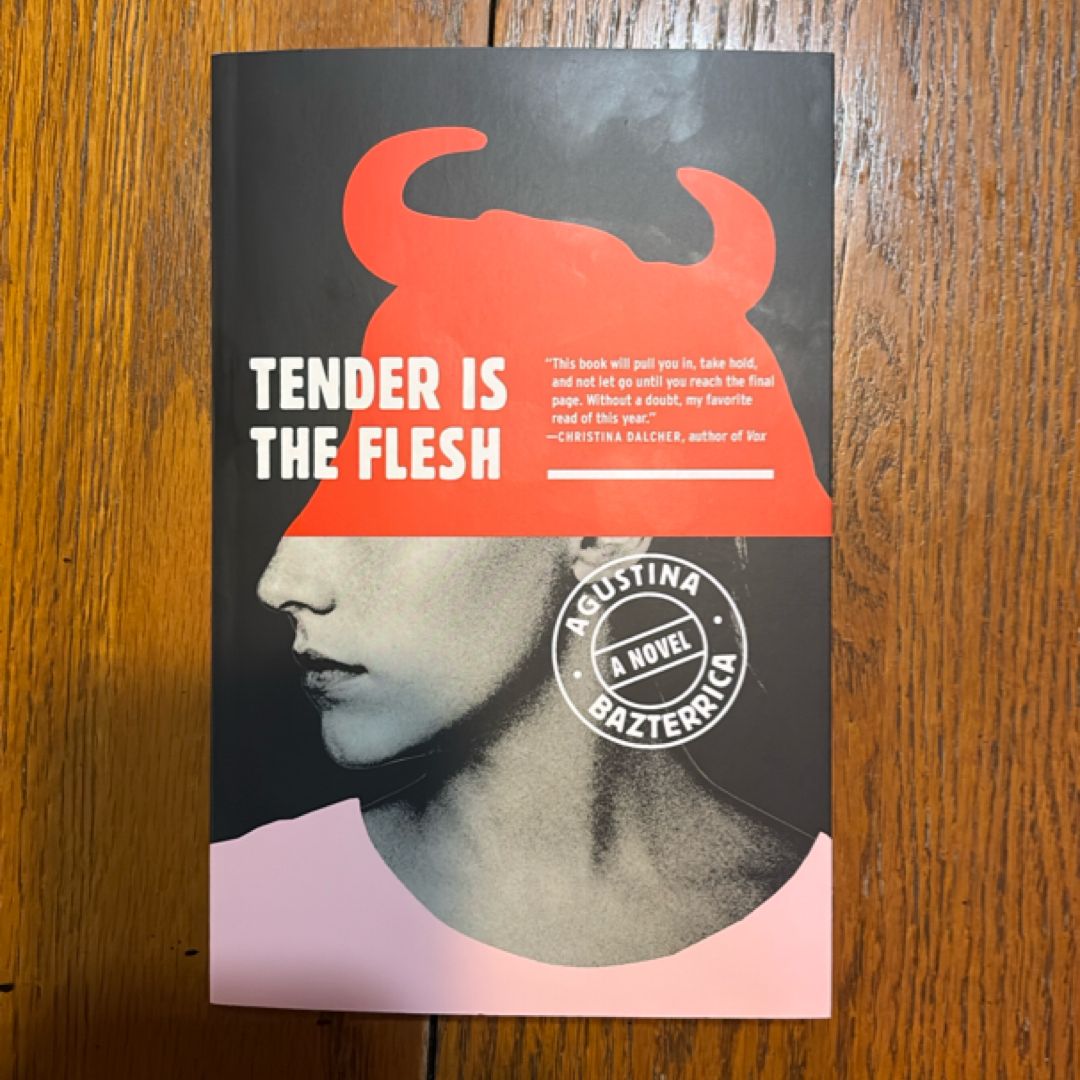 Tender Is the Flesh