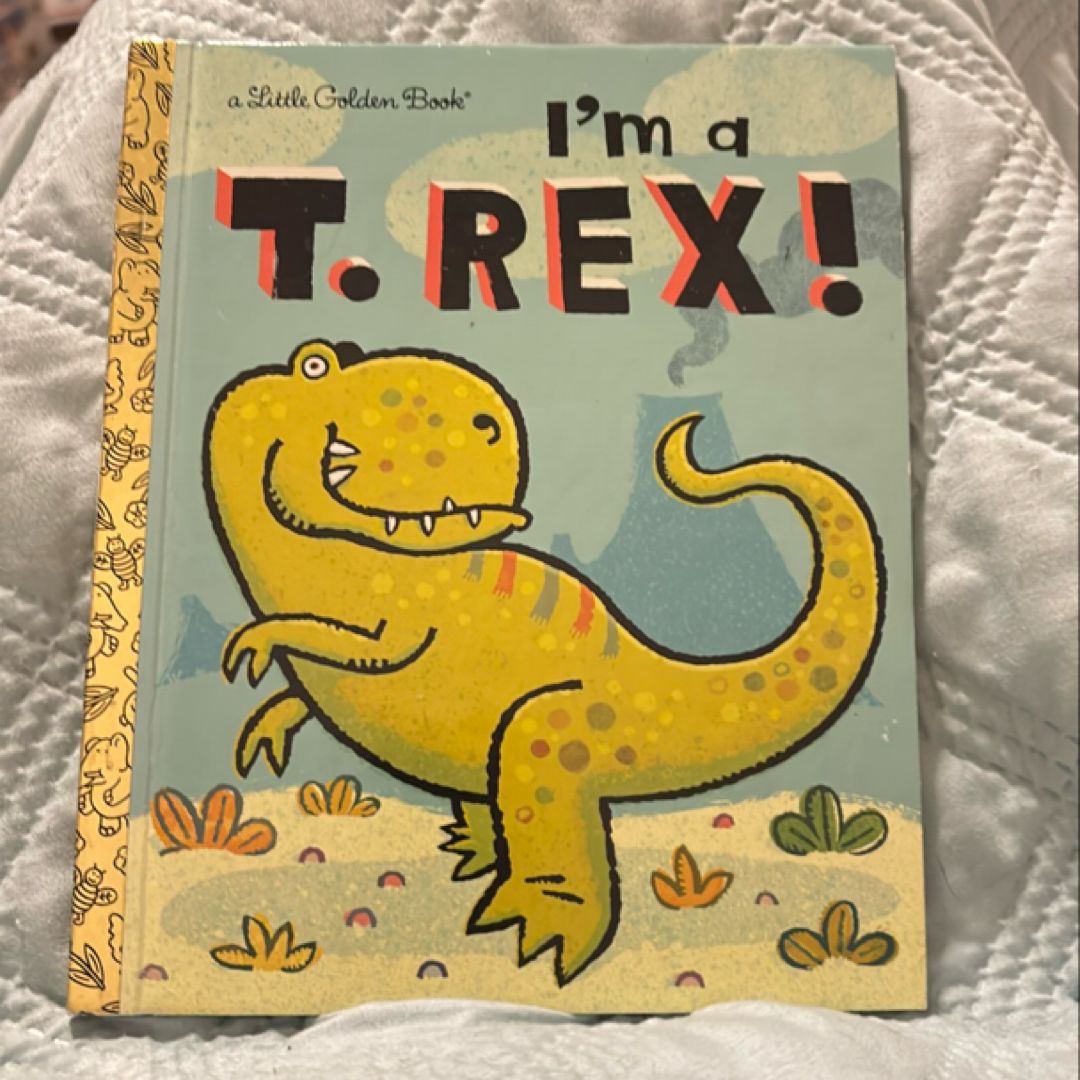 I'm a T. Rex!