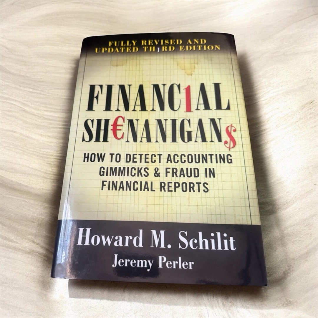 Financial Shenanigans: How to Detect Accounting Gimmicks and Fraud in Financial Reports, Third Edition
