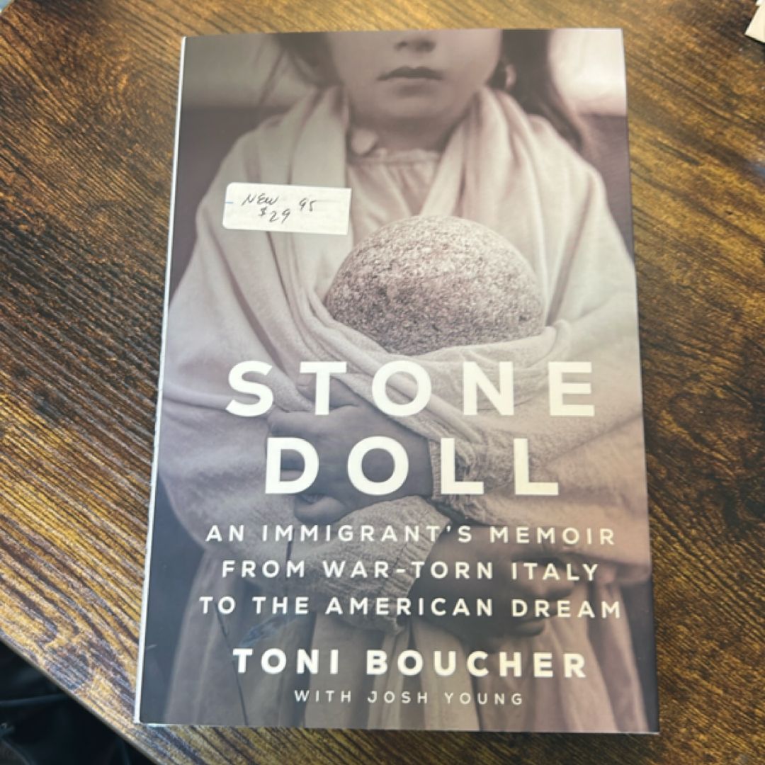 Stone Doll: an Immigrant's Memoir from War-Torn Italy to the American Dream