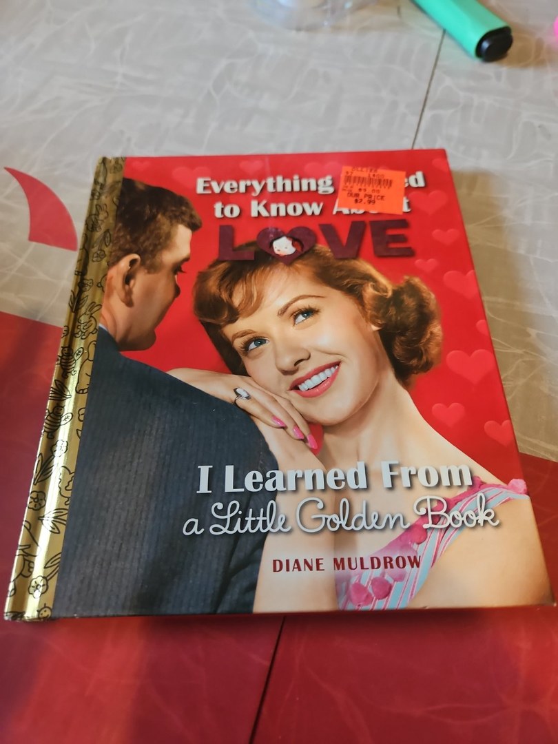 Everything I Need to Know about Love I Learned from a Little Golden Book