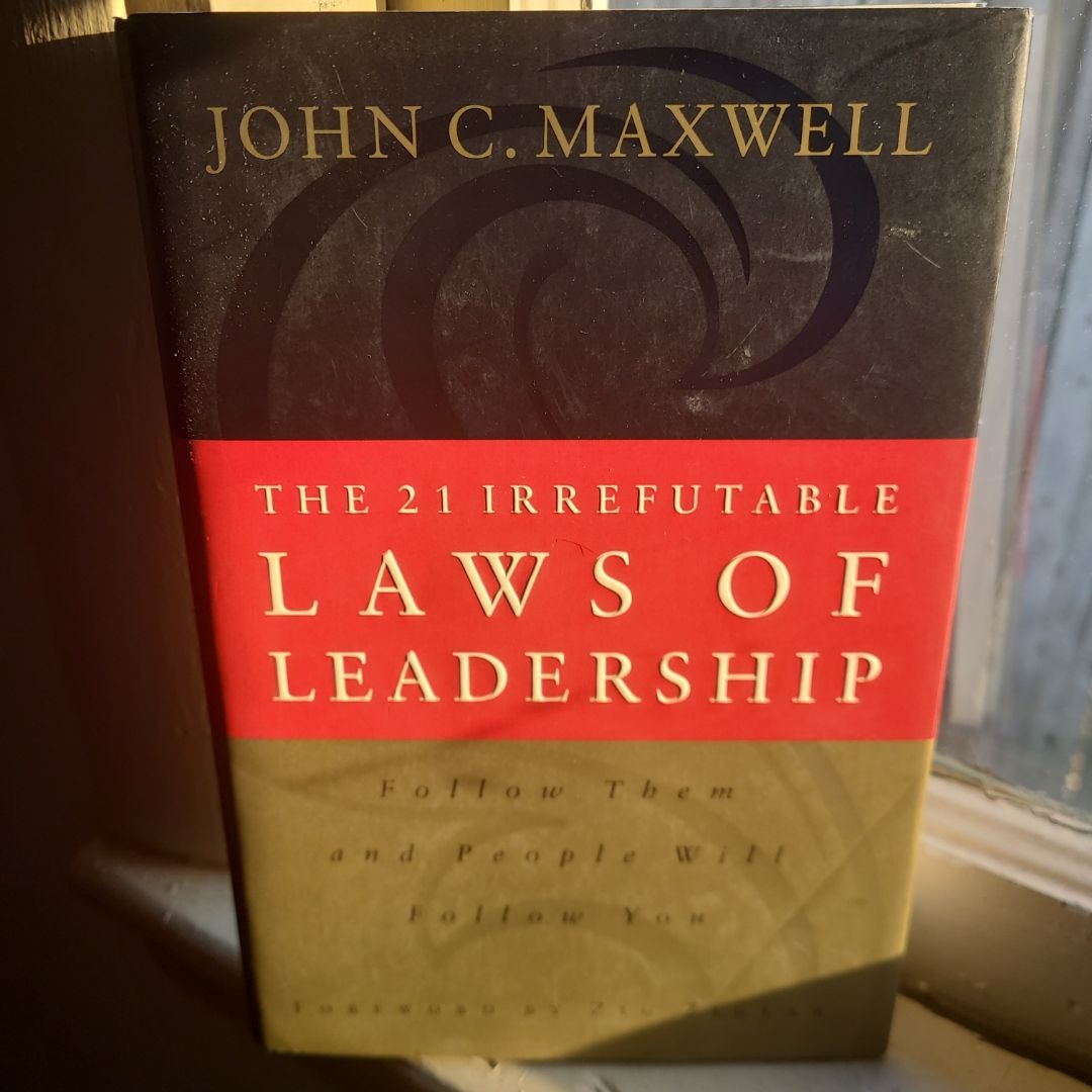 The 21 Irrefutable Laws of Leadership